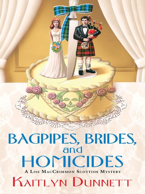 Title details for Bagpipes, Brides and Homicides by Kaitlyn Dunnett - Available